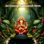 Jai Ganesh Jai Ganesh Deva