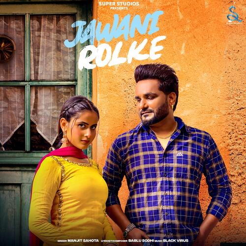 Jawani Rolke (feat. Bablu Sodhi)