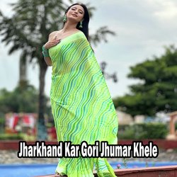 Jharkhand Kar Gori Jhumar Khele-NEU9XhNHdQQ