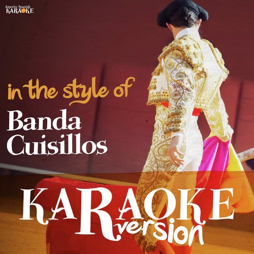 Karaoke (In the Style of Banda Cuisillos)