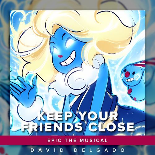 Keep Your Friends Close (Epic The Musical) Versión en Español Latino
