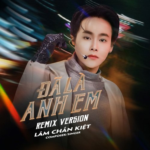 Đã Là Anh Em (Remix)