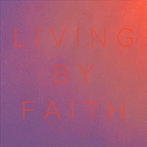 Living By Faith