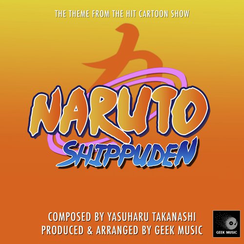 Naruto Shippuden  - Main Theme