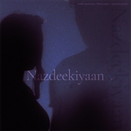 Nazdeekiyaan