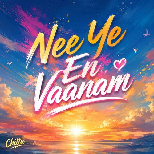 Nee Ye En Vaanam