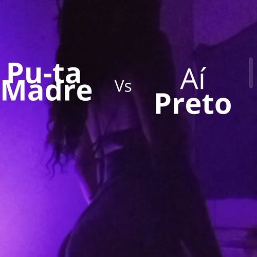 Pu-ta madre vs ai preto cover art