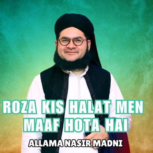 ROZA KIS HALAT MEN MAAF HOTA HAI