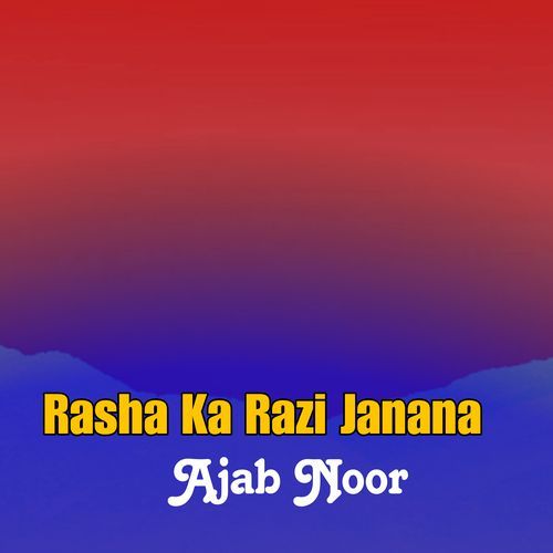Rasha Ka Razi Janana
