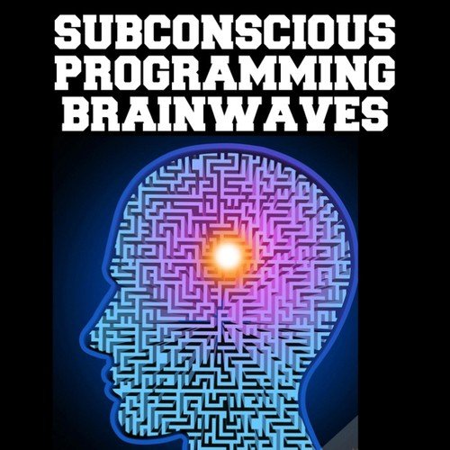 Subconscious Programming Brainwaves