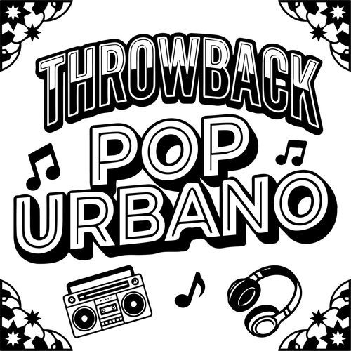 Throwback Pop Urbano
