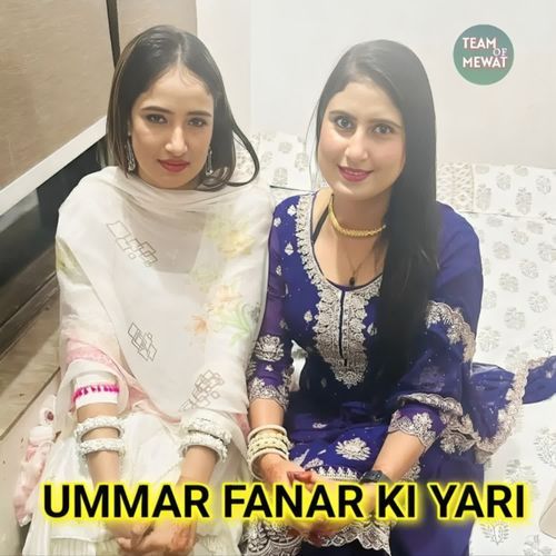 UMMAR FANAR KI YARI