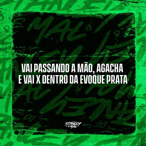 Vai Passando a Mão, Agacha e Vai X Dentro da Evoque Prata_poster_image