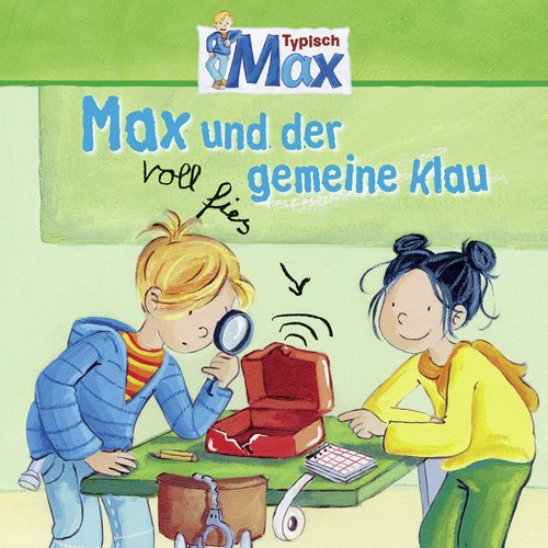 03: Max und der voll fies gemeine Klau