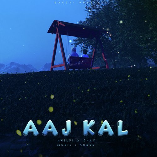 Aaj Kal