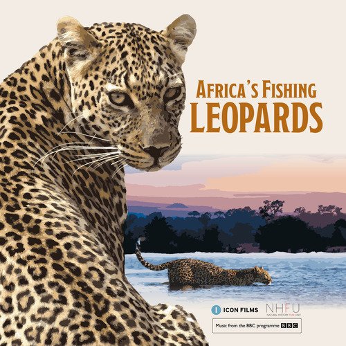 Africa&#039;s Fishing Leopards (Music from the Original TV Show)_poster_image