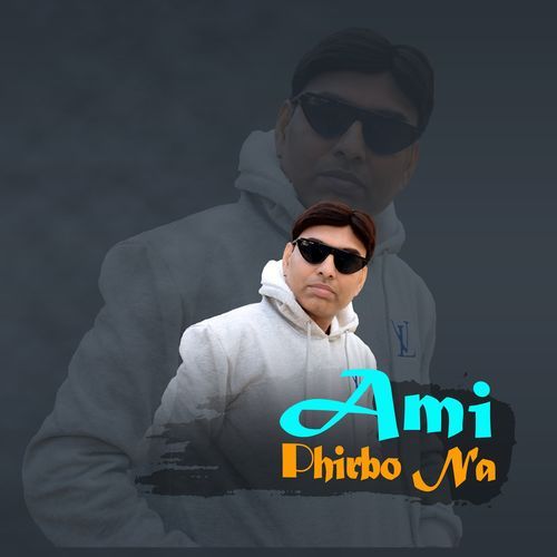 Ami Phirbo Na
