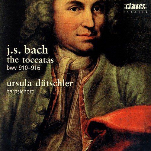 Bach: The Toccatas, BWV 910-916