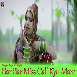 Bar Bar Miss Call Kyu Mare-QxgYWSNEQAc