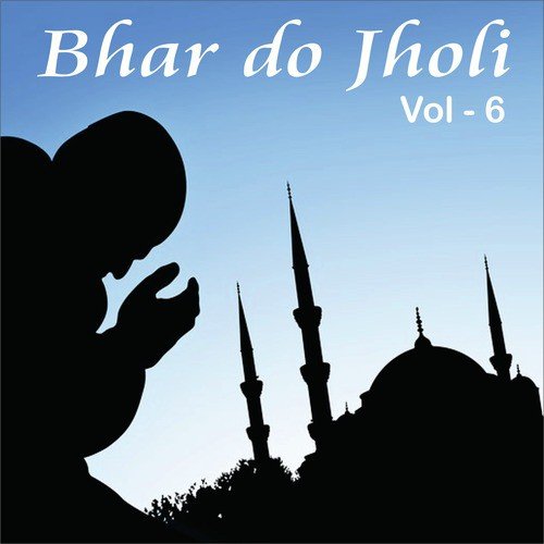 Bhar Do Jholi, Vol. 6