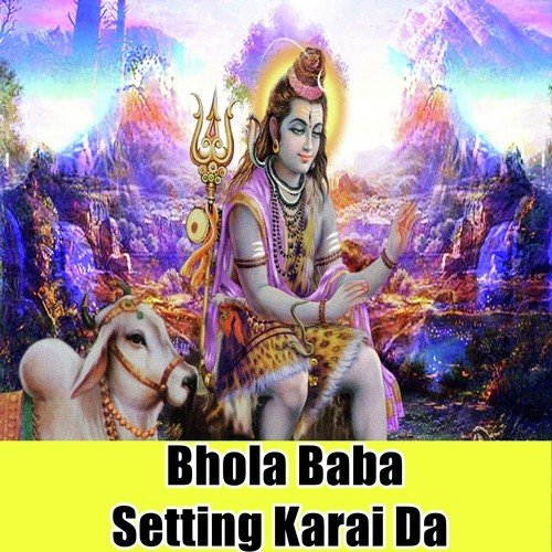 Bhola Baba Setting Karai Da