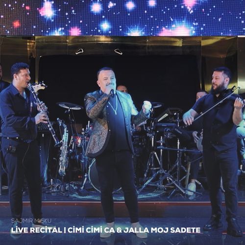 Cimi Cimi Ca & Jalla Moj Sadete (Live Recital) cover art