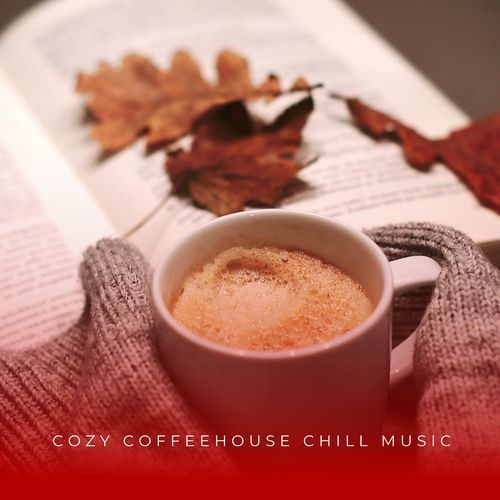 Cozy Coffeehouse Chill Music_poster_image