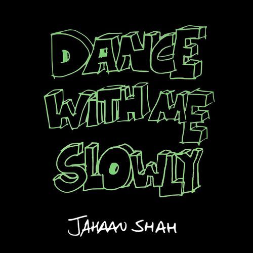 Dance With Me Slowly