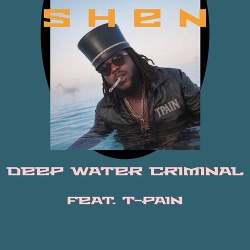 Deep Water Criminal (feat. T-Pain)