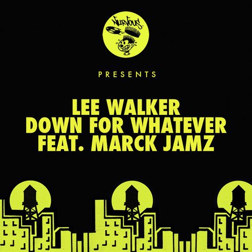 Down For Whatever (feat. Marck Jamz) (Lee Walker&#039;s Tech Mix)_poster_image