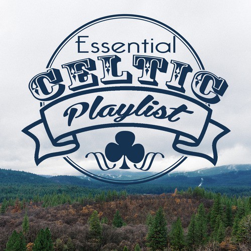 Essential Celtic Playlist
