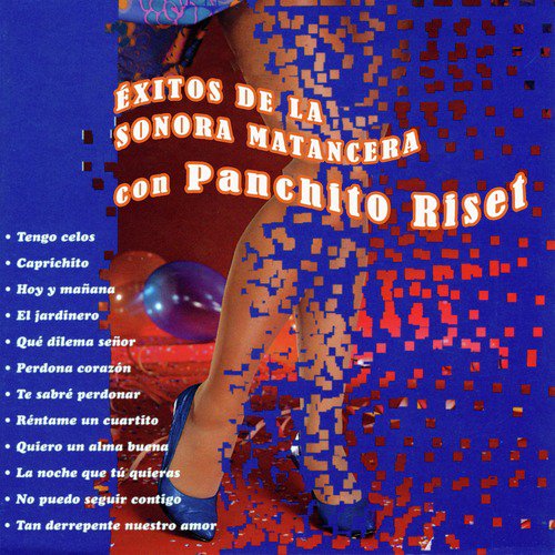 Exitos de la Sonora Matancera Con Panchito Riset