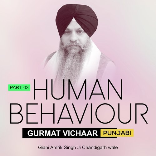 Part Giani Amrik Singh Behaviour