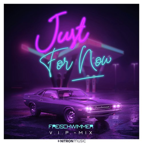 Just for now (VIP Mix)