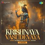 Krishnaya Vasudevaya - 2 hours