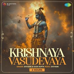 Krishnaya Vasudevaya - 2 hours