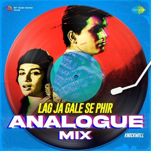 Lag Ja Gale Se Phir - Analogue Mix