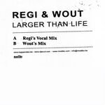 Larger Than Life (Regi's Vocal Mix)