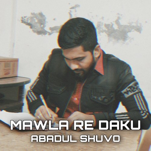 Mawla Re Daku