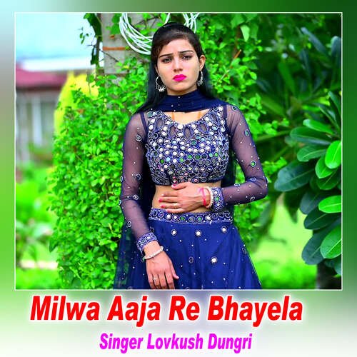 Milwa Aaja Re Bhayela