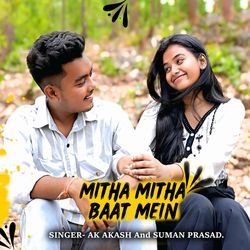 Mitha Mitha Baat Me