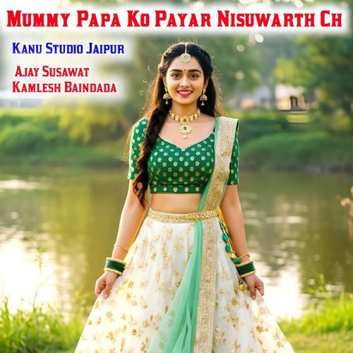 Mummy Papa Ko Payar Nisuwarth Ch