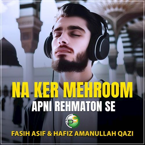 Na Ker Mehroom Apni Rehmaton Se