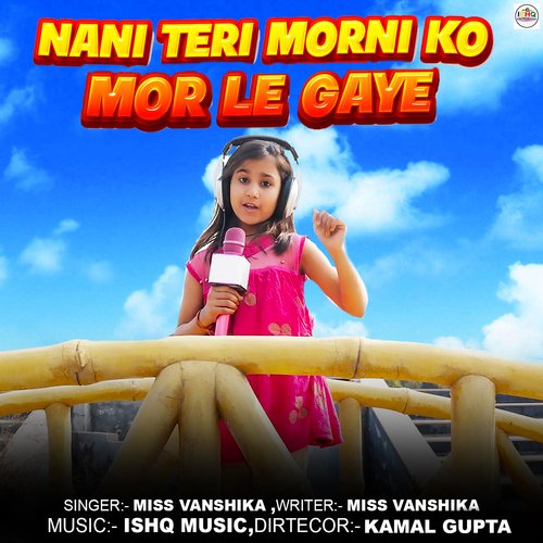 Nani Teri Morni Ko Mor Le Gaye