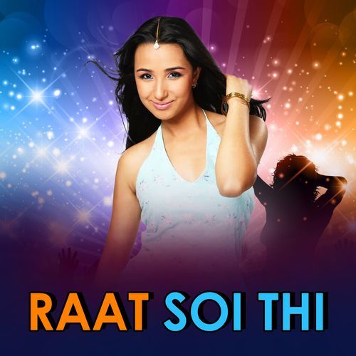 Raat Soi Thi