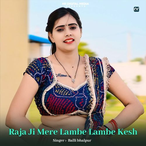 Raja Ji Mere Lambe Lambe Kesh
