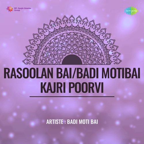 Rasoolan Bai Badi Motibai Kajri Poorvi