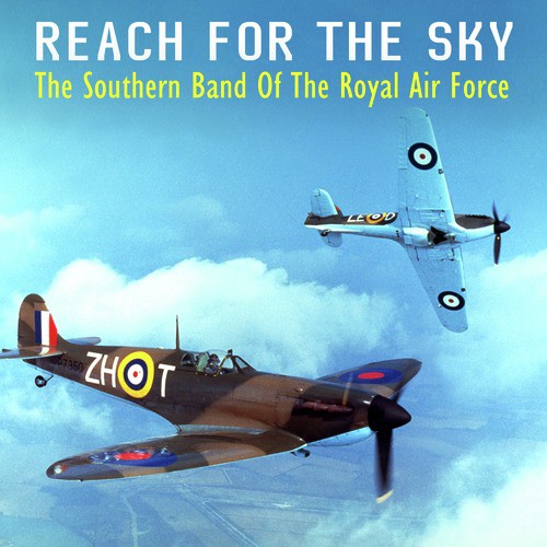 Reach for the Sky - The Southern Band of the Royal Air Force