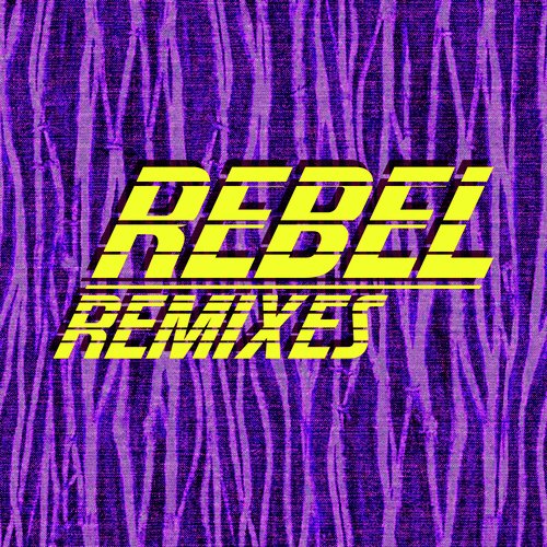 Rebel (Remixes)