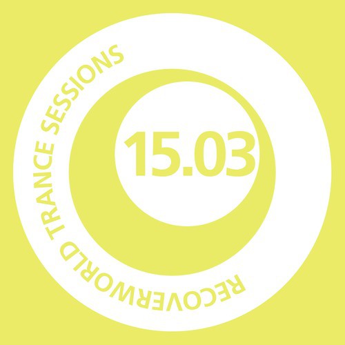 Recoverworld Trance Sessions 15.03